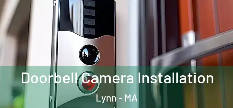  Doorbell Camera Installation Lynn - MA