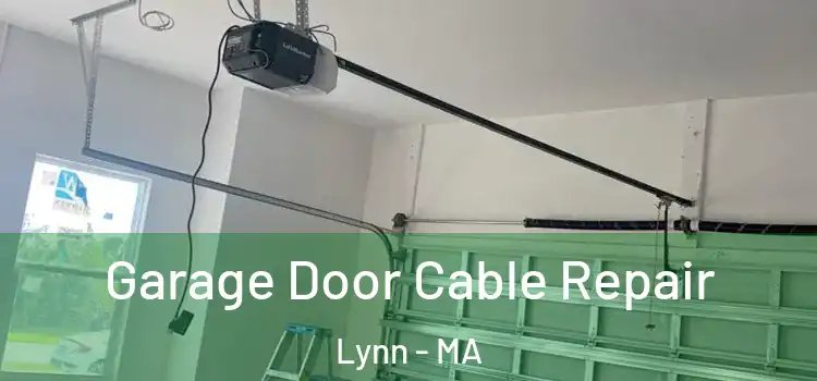  Garage Door Cable Repair Lynn - MA