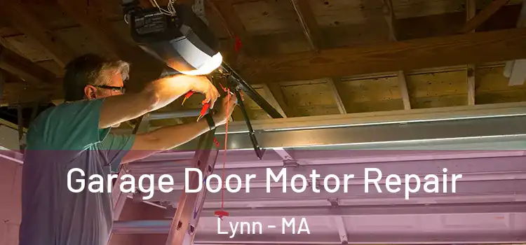  Garage Door Motor Repair Lynn - MA