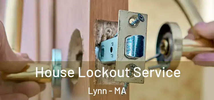House Lockout Service Lynn - MA