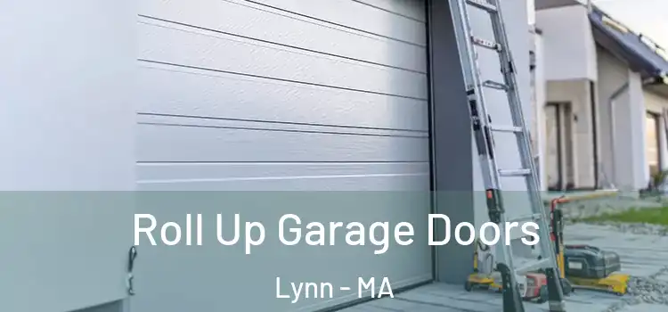  Roll Up Garage Doors Lynn - MA