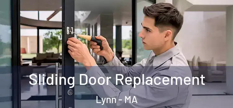  Sliding Door Replacement Lynn - MA