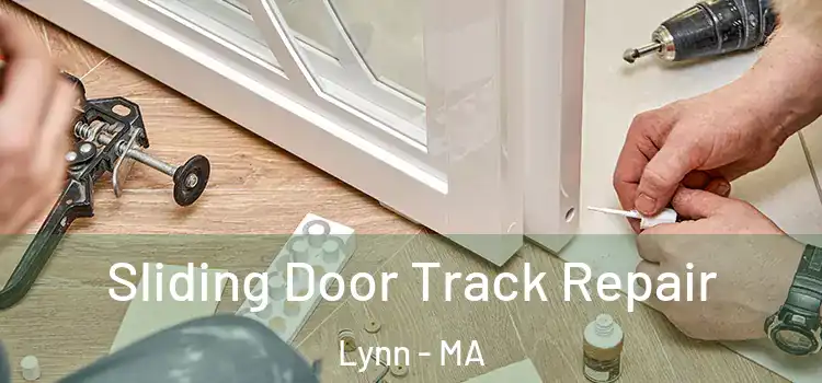 Sliding Door Track Repair Lynn - MA