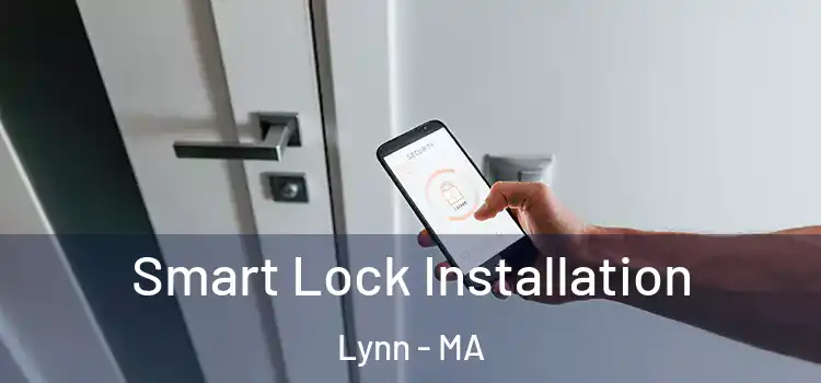 Smart Lock Installation Lynn - MA