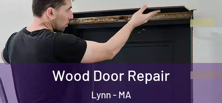 Wood Door Repair Lynn - MA